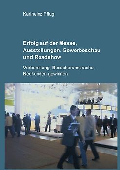 Erfolg auf der Messe, Ausstellungen, Gewerbeschau und Roadshow