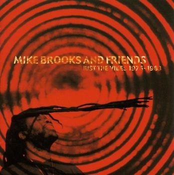 Mike and Friends Brooks - Just the Vibes 1976-1983
