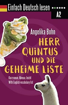 Einfach Deutsch lesen: Herr Quintus und die geheime Liste - Kurzroman - Niveau: leicht - With English vocabulary list