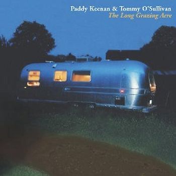 Paddy & Tommy O'Sullivan Keenan - Long Grazing Acre