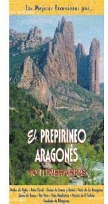 El Prepirineo aragonés : 40 itinerarios