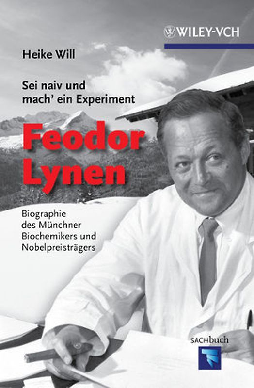 "Sei naiv und mach' ein Experiment": Feodor Lynen