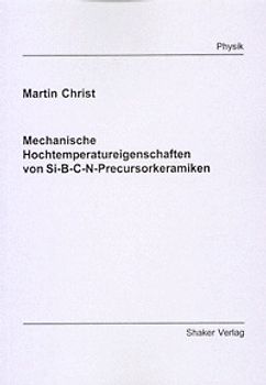 Mechanische Hochtemperatureigenschaften von Si-B-C-N-Precursorkeramiken