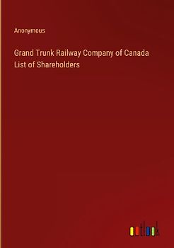 Grand Trunk Railway Company of Canada List of Shareholders