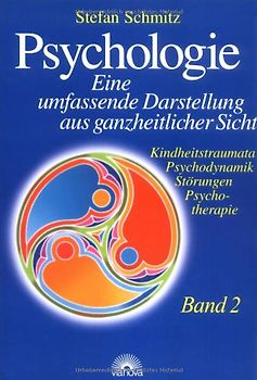 Psychologie. Eine umfassende Darstellung aus ganzheitlicher Sicht