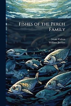 Fishes of the Perch Family