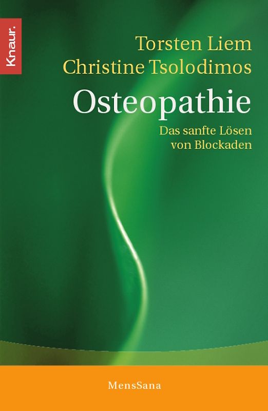 Osteopathie. Das sanfte Lösen von Blockaden