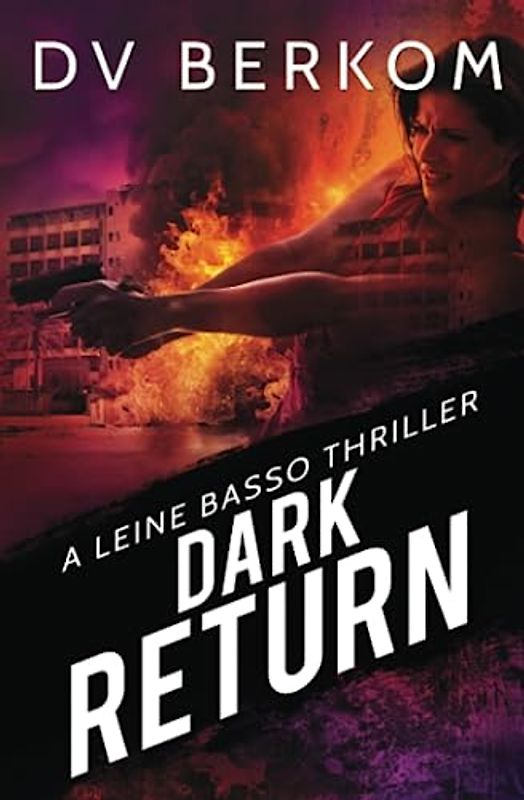 Dark Return: A Leine Basso Thriller