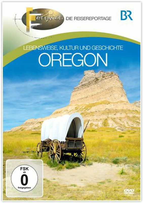 Fernweh - Lebensweise, Kultur und Geschichte: Oregon DVD