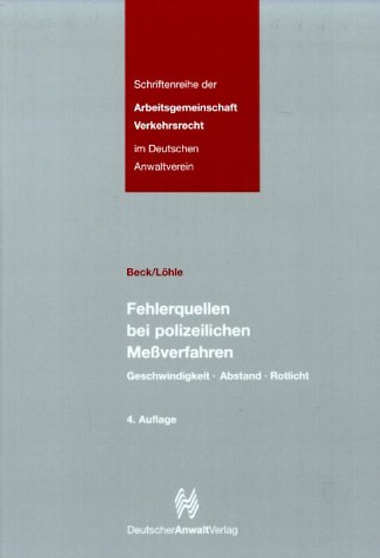 Fehlerquellen bei polizeilichen Messverfahren. Geschwindigkeit, Abstand, Rotlicht