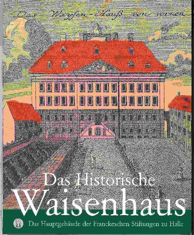 Das Historische Waisenhaus
