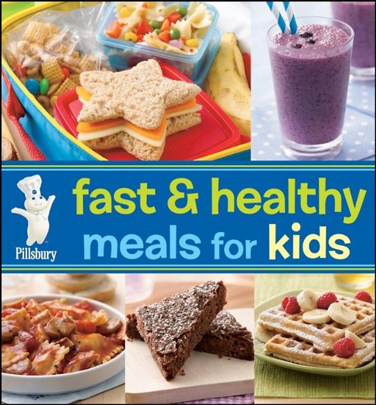 Pillsbury Fast and Healthy Meals for Kids