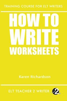 How To Write Worksheets (Training Course For ELT Writers, Band 4)