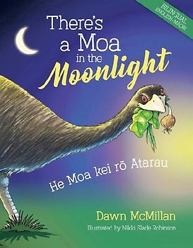 There's a Moa in the Moonlight: He Moa Kei Rō Atarau