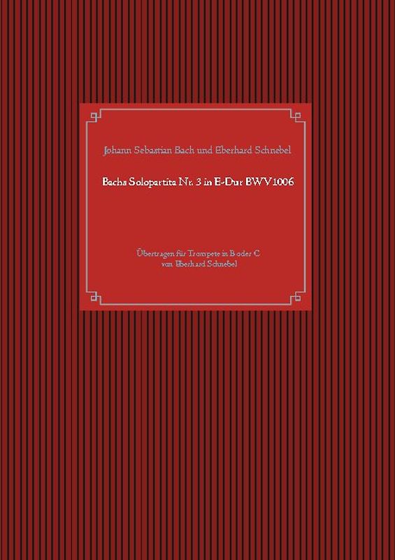 Bachs Solopartita Nr. 3 in E-Dur BWV1006