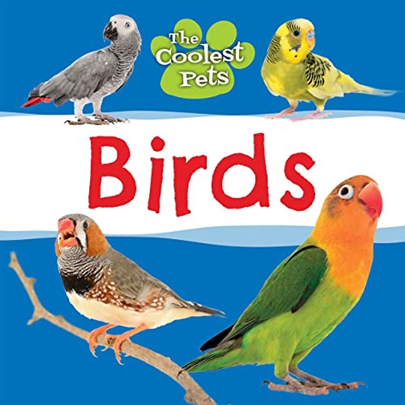 Birds (Coolest Pets)