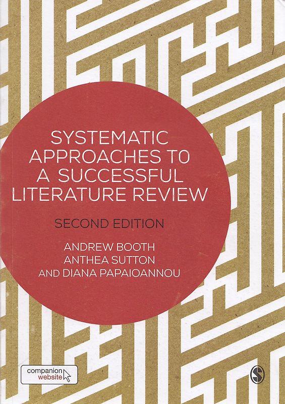 Systematic Approaches to a Successful Literature Review - Andrew Booth, Anthea Sutton [Paperback]