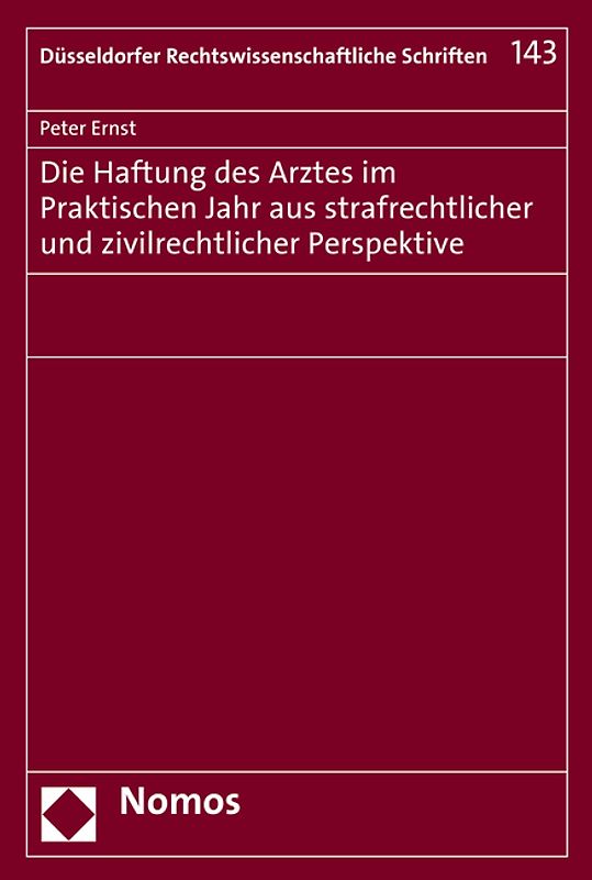 Die Haftung des Arztes im Praktischen Jahr aus strafrechtlicher und zivilrechtlicher Perspektive