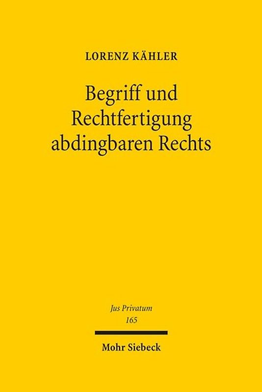 Begriff und Rechtfertigung abdingbaren Rechts