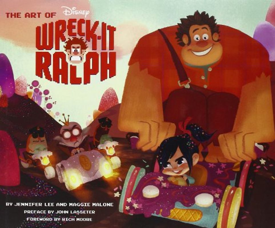 The Art of Disney: Wreck-It Ralph - Jennifer Lee, Maggie Malone [Hardcover]