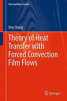 Theory of Heat Transfer with Forced Convection Film Flows