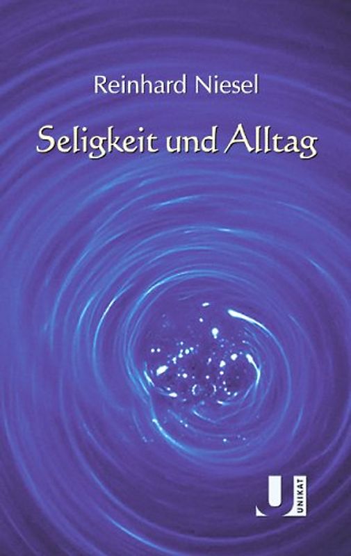 Seligkeit und Alltag