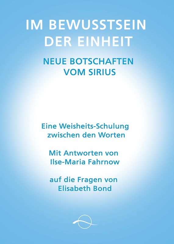Im Bewusstsein der Einheit - Neue Botschaften vom Sirius