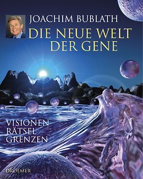 Die neue Welt der Gene