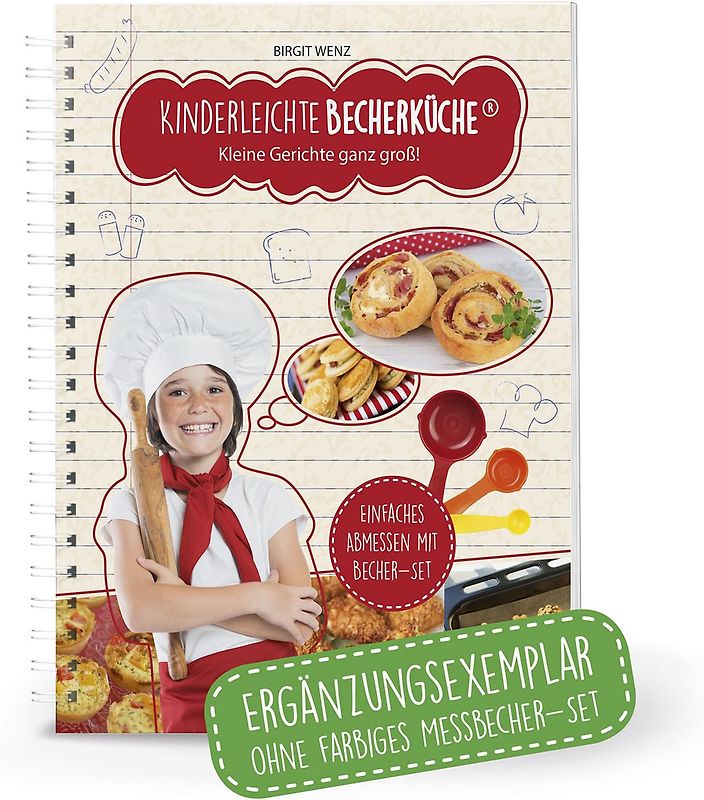 Kinderleichte Becherküche - Kleine Gerichte ganz groß! (Band 4)