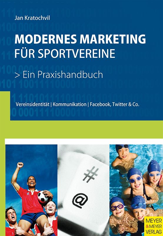 Modernes Marketing für Sportvereine. Ein Praxishandbuch