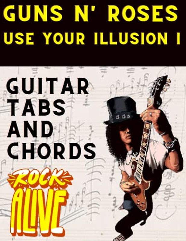 Guns N' Roses, Use Your Illusion I: Guitar Tabs And Chords