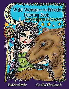 Wild Women of the Woods: Mythical, Magical Women, Sprites, Pixies, Shamans, Fairies, Goddesses, Shapeshifters and and their animals.