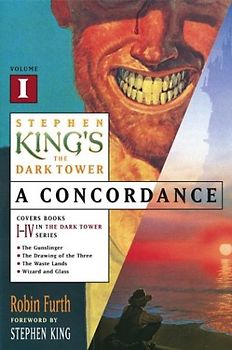 Stephen King's The Dark Tower: A Concordance, Volume I - Furth, Robin