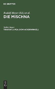 Die Mischna. Zeraim / Pea (Vom Ackerwinkel)