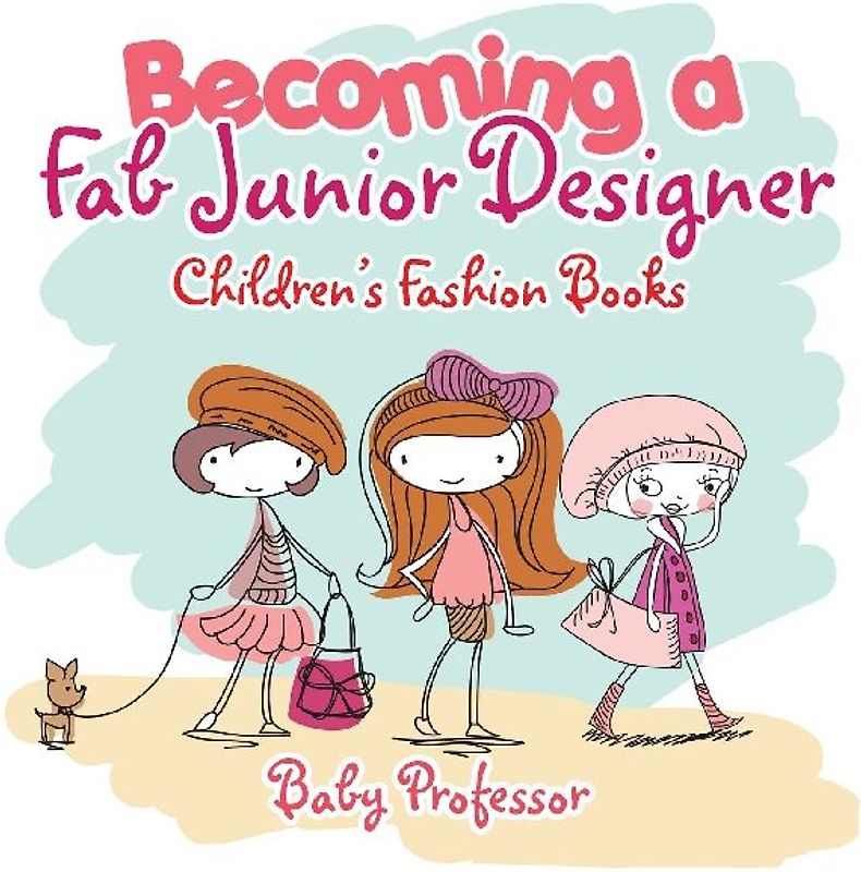 Becoming a Fab Junior Designer | Children's Fashion Books