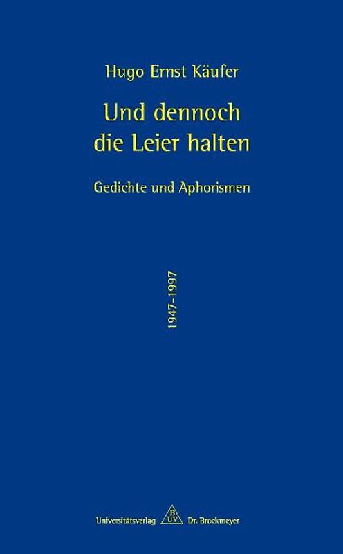 „Und dennoch die Leier halten“