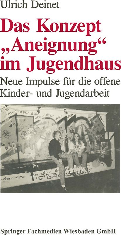 Das Konzept "Aneignung" im Jugendhaus