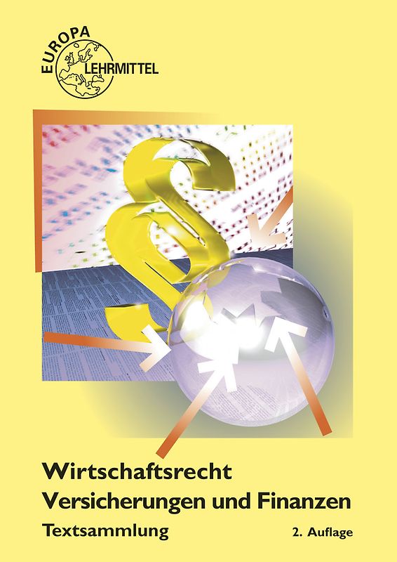 Wirtschaftsrecht für Versicherungen und Finanzen. Textsammlung