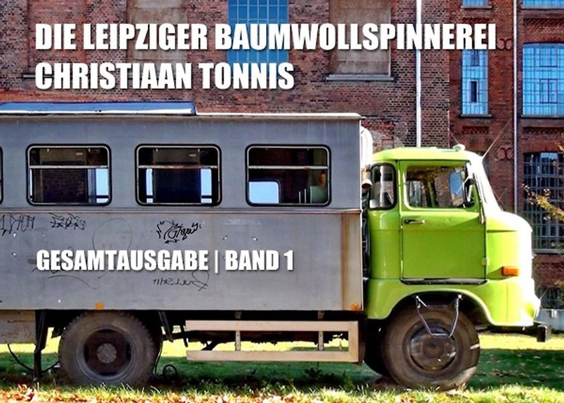 Gesamtausgabe / Die Leipziger Baumwollspinnerei