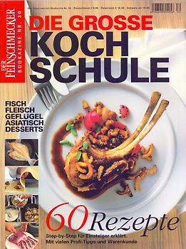 Der Feinschmecker Bookazine: Nr. 30 - Die große Kochschule - 60 Rezepte - Step by Step für Einsteiger erklärt [Broschiert]