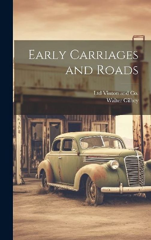 Early Carriages and Roads