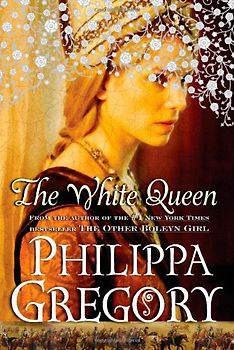 The White Queen: A Novel (Cousins' War (Touchstone)) - Gregory, Philippa