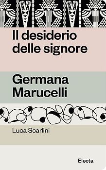 Il desiderio delle signore. Germana Marucelli