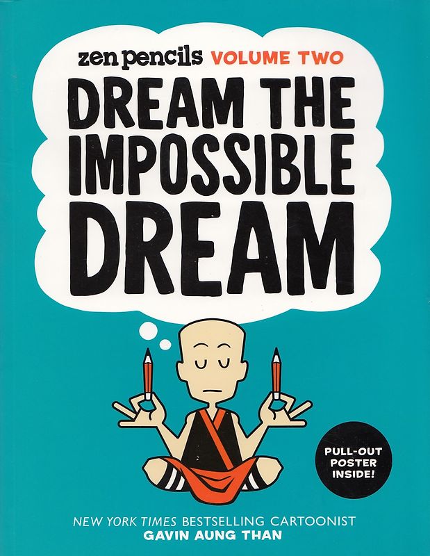 Zen Pencils-Volume Two: Dream the Impossible Dream - Gavin Aung Than [Softcover]
