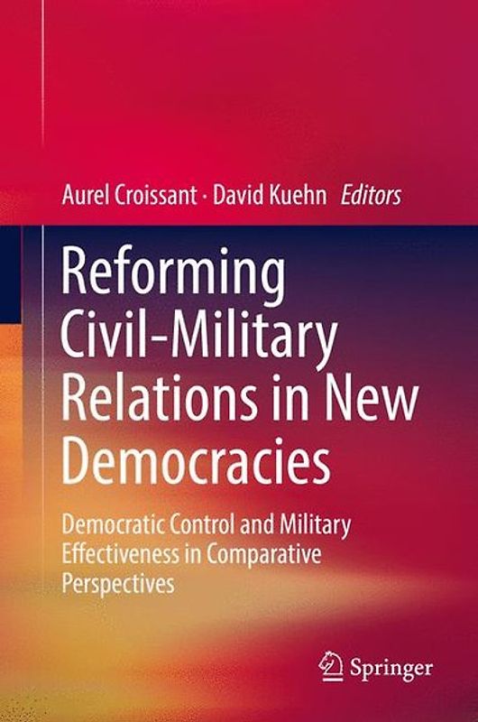 Reforming Civil-Military Relations in New Democracies