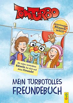 Tom Turbo - Meine turbotollen Freunde