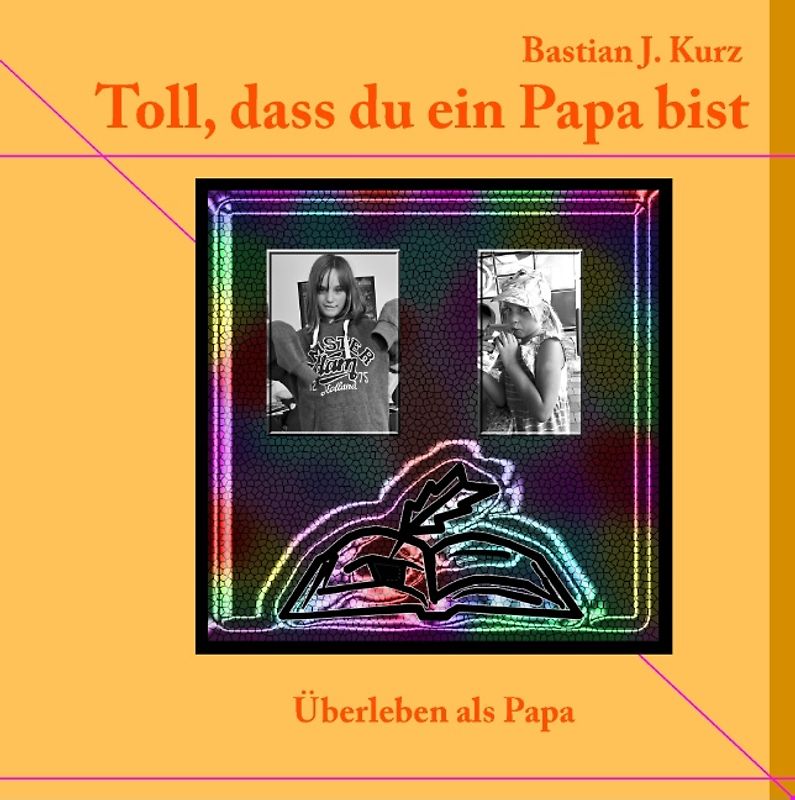 Toll, dass du ein Papa bist!