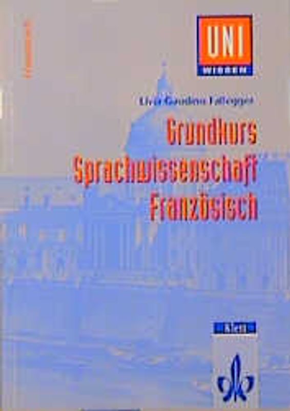 Uni-Wissen Französisch / Grundkurs Französische Sprachwissenschaft