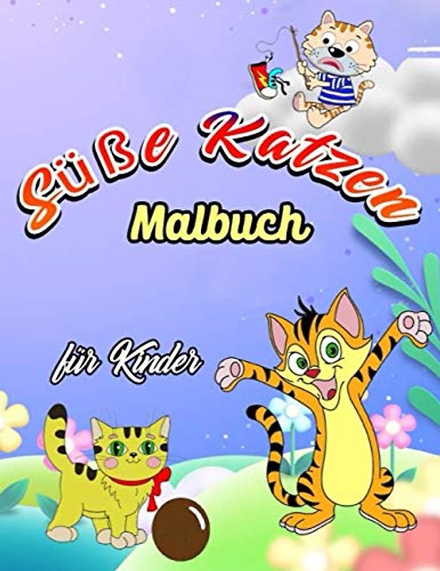 Süße Katzen Malbuch für Kinder: Entzückendes Kätzchen-Malbuch, stressabbauende Entwürfe und Muster für Katzenliebhaber