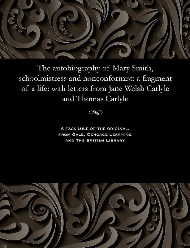 The Autobiography of Mary Smith, Schoolmistress and Nonconformist